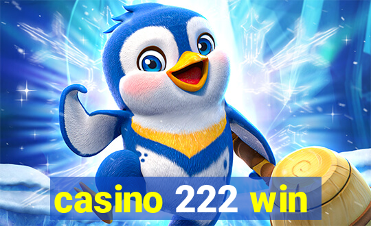 casino 222 win